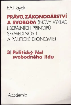 Právo, zákonodárství a svoboda 3.) Politický řád svobodného lidu