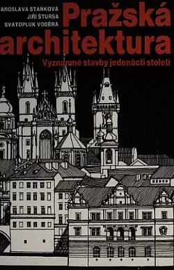 Pražská architektura: Významné stavby jedenácti století