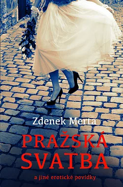 Pražská svatba a jiné erotické povídky