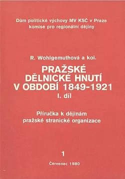 Pražské dělnické hnutí v období 1849-1921. I. díl