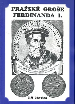 Pražské groše Ferdinanda I.