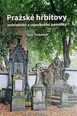 Pražské hřbitovy, pohřebiště a sepulkrální památky