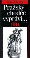 Pražský chodec vypráví III.