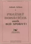 Pražský domácíček aneb Buď spořivý !
