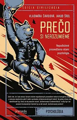 Prečo si nerozumieme: Nepodložené presvedčenia očami psychológie