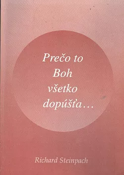 Prečo to všetko Boh dopúšťa...