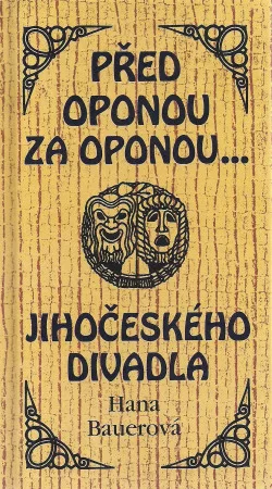 Před oponou za oponou Jihočeského divadla