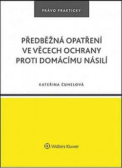 Předběžná opatření ve věcech ochrany proti domácímu násilí