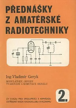 Přednášky z amatérské radiotechniky 2. Modulátory, obvody tvarování a komutace signálu