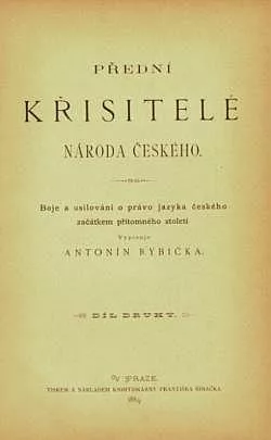 Přední křisitelé národa českého: Boje a usilování o právo jazyka českého začátkem přítomného století: Díl druhý