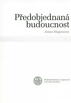 Předobjednaná budoucnost