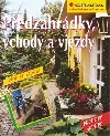 Předzahrádky, vchody a vjezdy