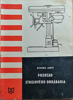 Prehľad strojového obrábania