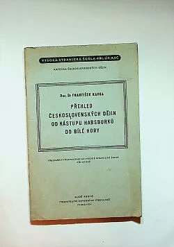 Přehled československých dějin od nástupu Habsburků do Bílé Hory