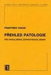 Přehled patologie pro bakalářské zdravotnické obory