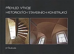 Přehled vývoje historických stavebních konstrukcí