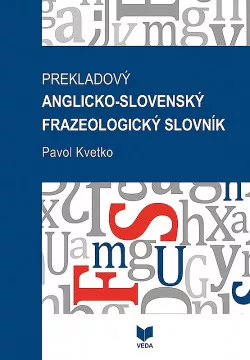 Prekladový anglicko-slovenský frazeologický slovník