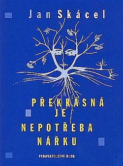 Překrásná je nepotřeba nářku
