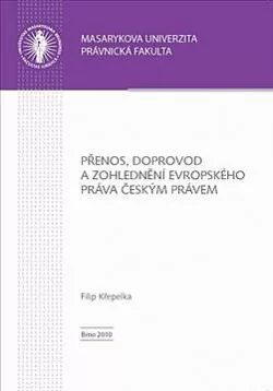 Přenos, doprovod a zohlednění evropského práva českým právem