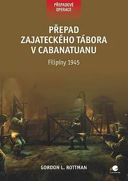Přepad zajateckého tábora v Cabanatuanu: Filipíny 1945