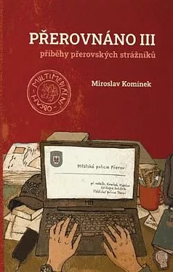 Přerovnáno III: Příběhy přerovských strážníků