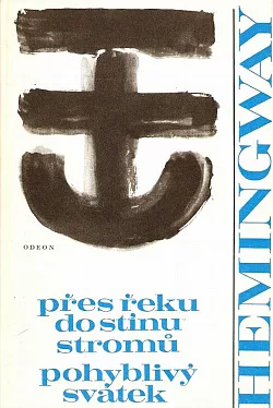 Přes řeku do stínu stromů / Pohyblivý svátek