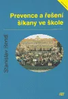 Prevence a řešení šikany ve škole
