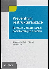 Preventivní restrukturalizace - Revoluce v oblasti sanací podnikatelských subjektů