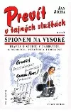 Prevít v tajných službách...aneb Špiónem na vysoké