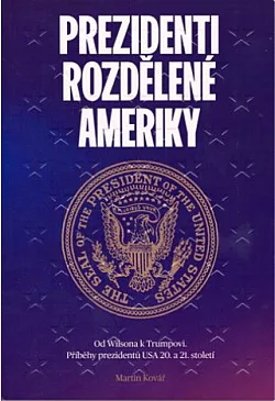 Prezidenti rozdělené Ameriky