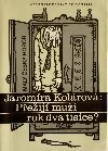 Přežijí muži rok dva tisíce?