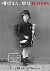 Přežila jsem Hitlera. Mladá žena v Berlíně 1940–1945