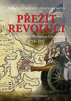 Přežít revoluci: Cestovní deník Nicholase Cresswella 1774-1777