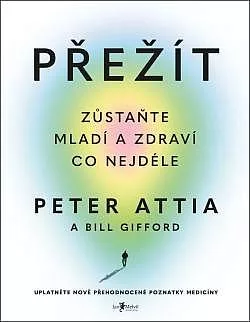 Přežít: Zůstaňte mladí a zdraví co nejdéle