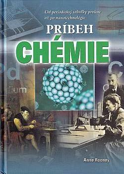 Príbeh chémie: Od periodickej tabuľky prvkov až po nanotechnológie