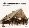 Příběh Erlebachovy boudy