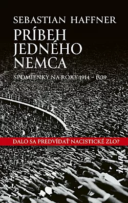Príbeh jedného Nemca: Spomienky na roky 1914–1939