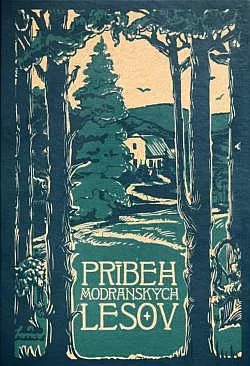 Príbeh modranských lesov