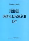 Příběh orwellovských let
