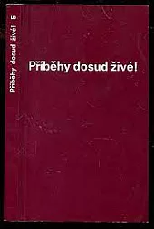 Příběhy dosud živé 5