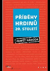 Příběhy hrdinů 20. století