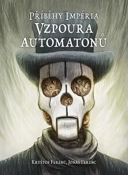 Příběhy Impéria: Vzpoura automatonů