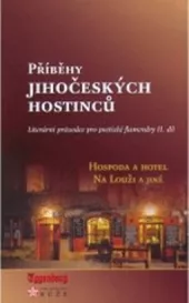 Příběhy jihočeských hostinců 2. díl: literární průvodce pro poetické flamendry