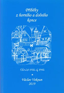 Příběhy z horního a dolního konce: Chrást 1935 až 1945
