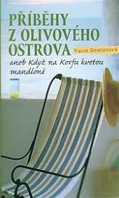 Příběhy z olivového ostrova aneb Když na Korfu kvetou mandloně