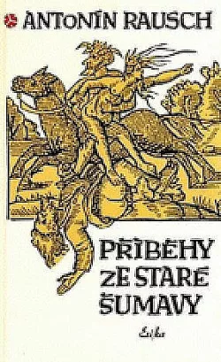 Příběhy ze staré Šumavy