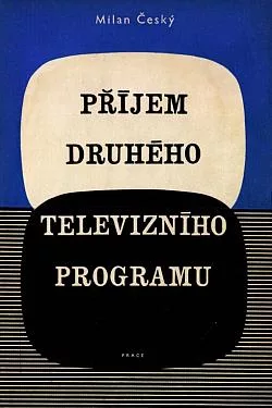 Příjem druhého televizního programu: (příjem televize v pásmu UHF)