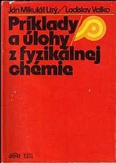 Príklady a úlohy z fyzikálnej chémie