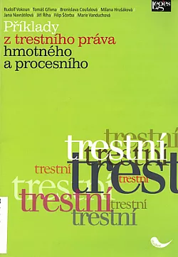 Příklady z trestního práva hmotného a procesního