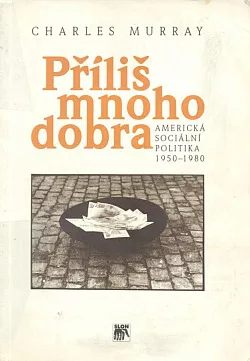 Příliš mnoho dobra: Americká sociální politika 1950-1980